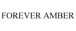 FOREVER AMBER trademark
