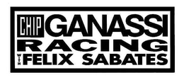 CHIP GANASSI RACING WITH FELIX SABATES trademark