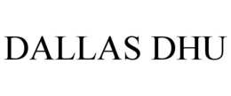 DALLAS DHU trademark