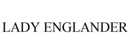 LADY ENGLANDER trademark