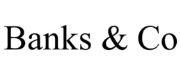 BANKS & CO trademark