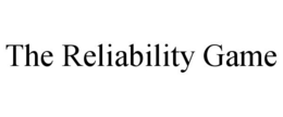 THE RELIABILITY GAME trademark