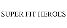 SUPER FIT HEROES trademark
