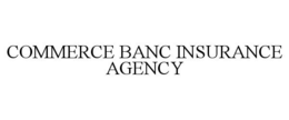 COMMERCE BANC INSURANCE AGENCY trademark