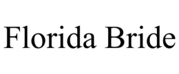FLORIDA BRIDE trademark