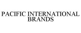PACIFIC INTERNATIONAL BRANDS trademark