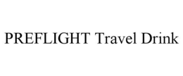PREFLIGHT TRAVEL DRINK trademark