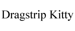 DRAGSTRIP KITTY trademark