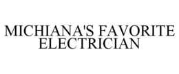 MICHIANA'S FAVORITE ELECTRICIAN trademark