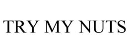 TRY MY NUTS trademark