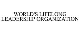 WORLD'S LIFELONG LEADERSHIP ORGANIZATION trademark