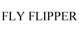 FLY FLIPPER trademark