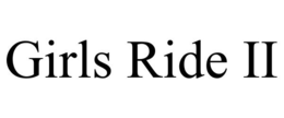 GIRLS RIDE II trademark