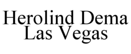 HEROLIND DEMA LAS VEGAS trademark