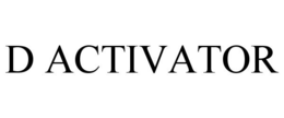 D ACTIVATOR trademark