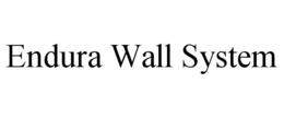 ENDURA WALL SYSTEM trademark