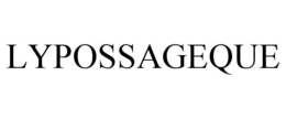 LYPOSSAGEQUE trademark
