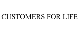 CUSTOMERS FOR LIFE trademark