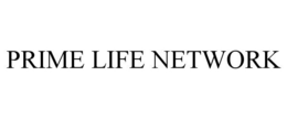 PRIME LIFE NETWORK trademark