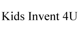 KIDS INVENT 4U trademark