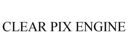 CLEAR PIX ENGINE trademark