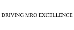 DRIVING MRO EXCELLENCE trademark