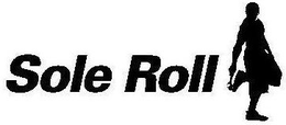 SOLE ROLL trademark