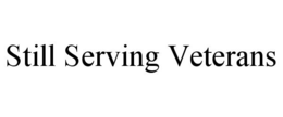 STILL SERVING VETERANS trademark