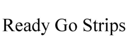 READY GO STRIPS trademark