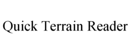 QUICK TERRAIN READER trademark