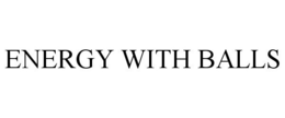 ENERGY WITH BALLS trademark