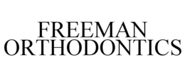 FREEMAN ORTHODONTICS trademark