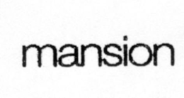 MANSION trademark