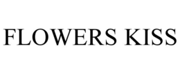 FLOWERS KISS trademark