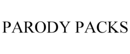 PARODY PACKS trademark
