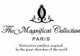THE MAGNIFICAT COLLECTION PARIS DISTINCTIVE JEWELRY INSPIRED BY THE GREAT CHURCHES OF THE WORLD trademark