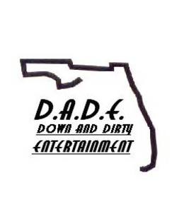 D.A.D.E. DOWN AND DIRTY ENTERTAINMENT trademark