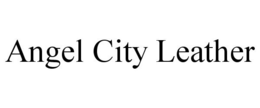 ANGEL CITY LEATHER trademark