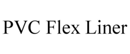 PVC FLEX LINER trademark