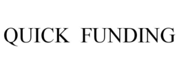 QUICK FUNDING trademark