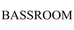 BASSROOM trademark