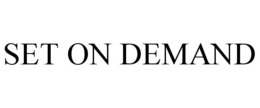 SET ON DEMAND trademark