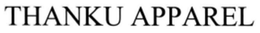 THANKU APPAREL trademark