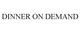 DINNER ON DEMAND trademark