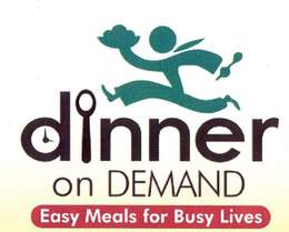 DINNER ON DEMAND EASY MEALS FOR BUSY LIVES trademark