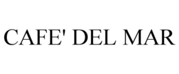 CAFE' DEL MAR trademark