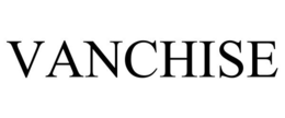 VANCHISE trademark