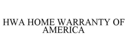 HWA HOME WARRANTY OF AMERICA trademark