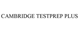 CAMBRIDGE TESTPREP PLUS trademark