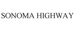 SONOMA HIGHWAY trademark